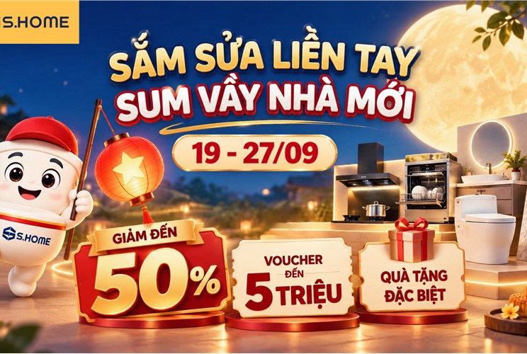 TING TING! SIÊU ƯU ĐÃI TRUNG THU ĐỘC QUYỀN TẠI S.HOME